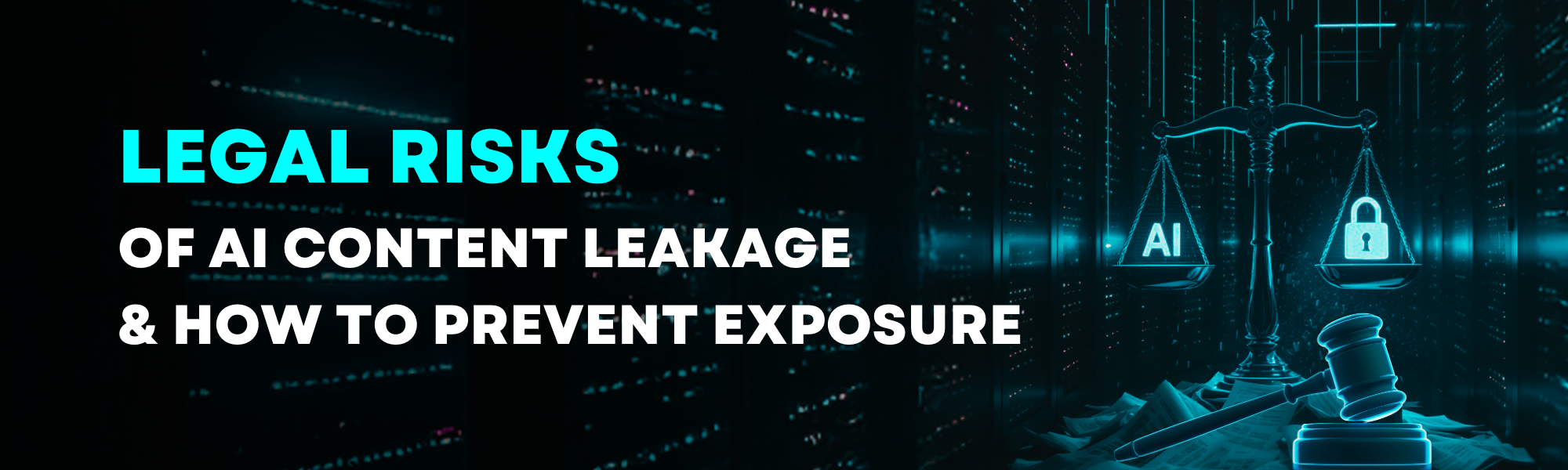 Ways to prevent AI content leakage