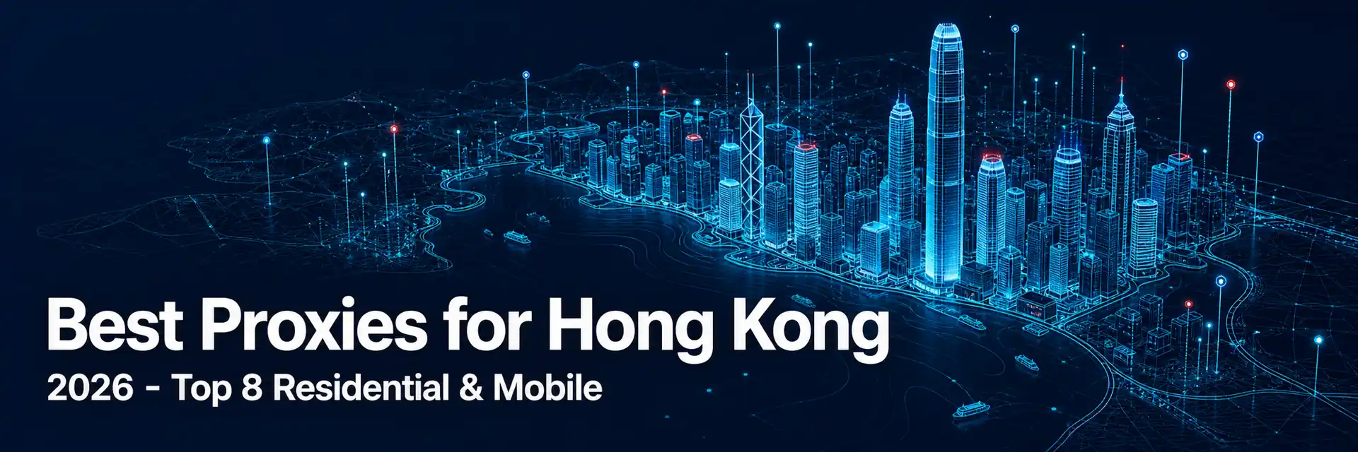 Best proxies for Hong Kong 2026 residential and mobile - banner
