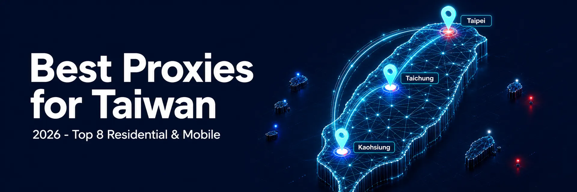 Best proxies for Taiwan 2026 residential and mobile - banner