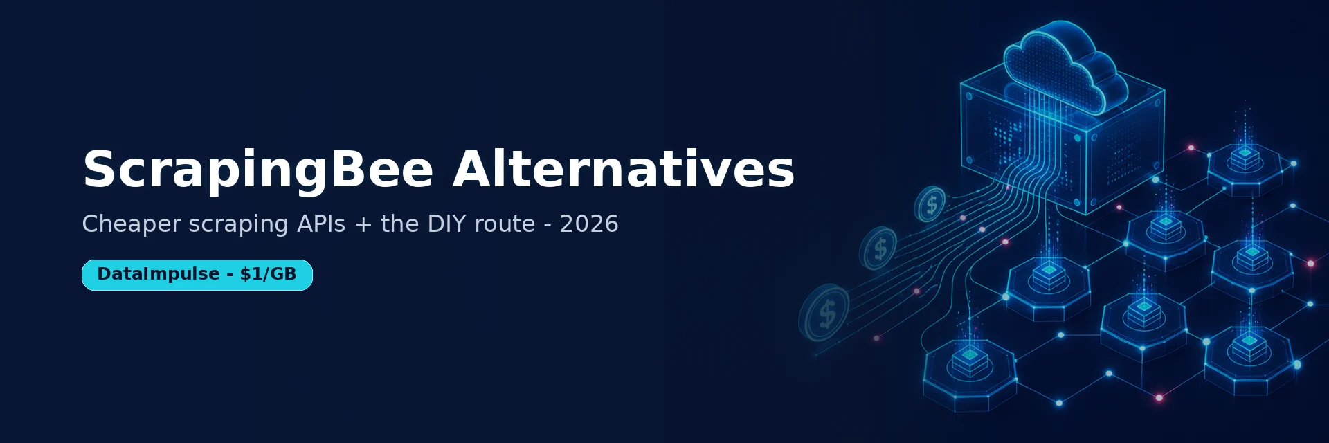 Best ScrapingBee alternatives 2026 - cheaper scraping APIs and proxies banner