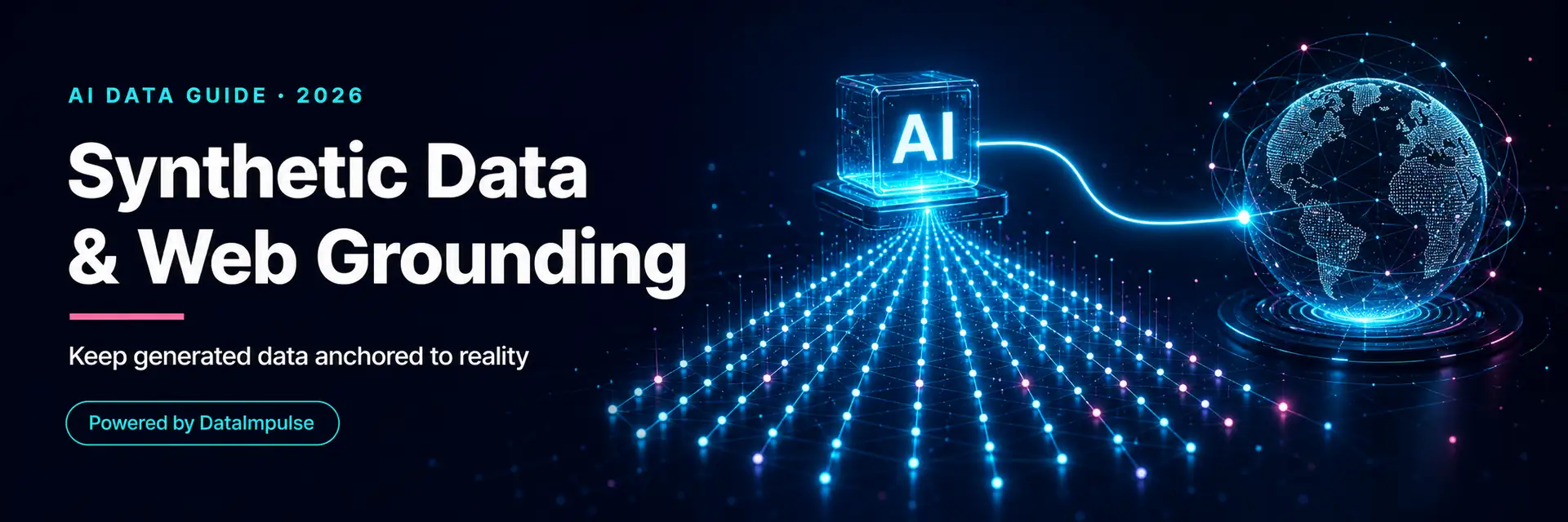 Synthetic data and web grounding - keep generated data anchored to reality - DataImpulse
