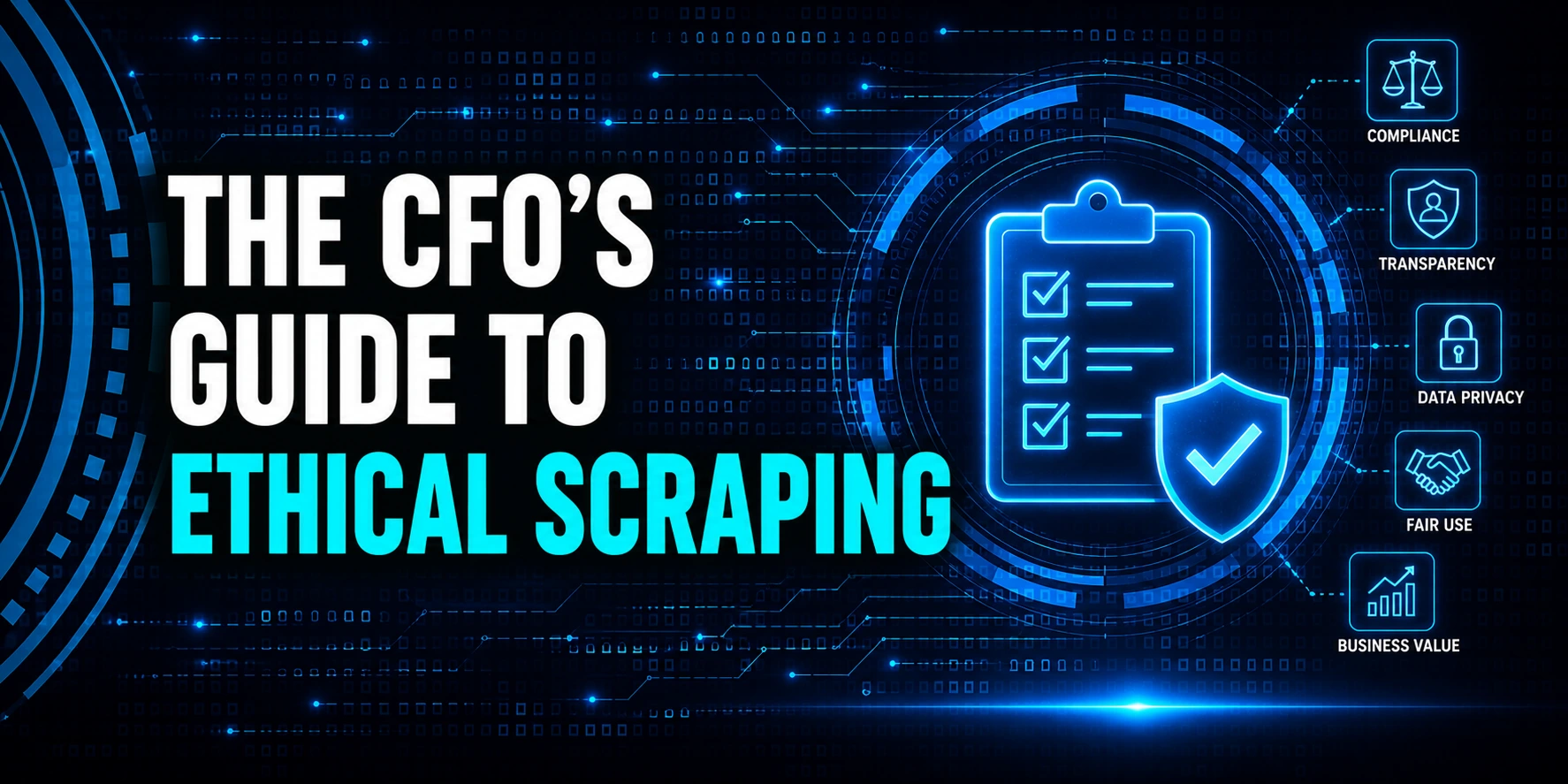 The CFOs Guide to Ethical Scraping