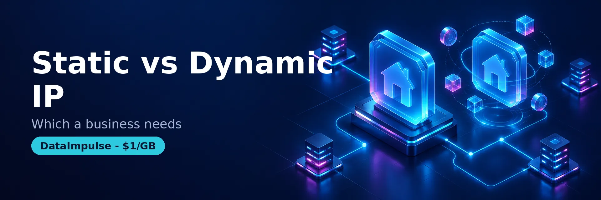 Static IP versus dynamic IP for business use - DataImpulse