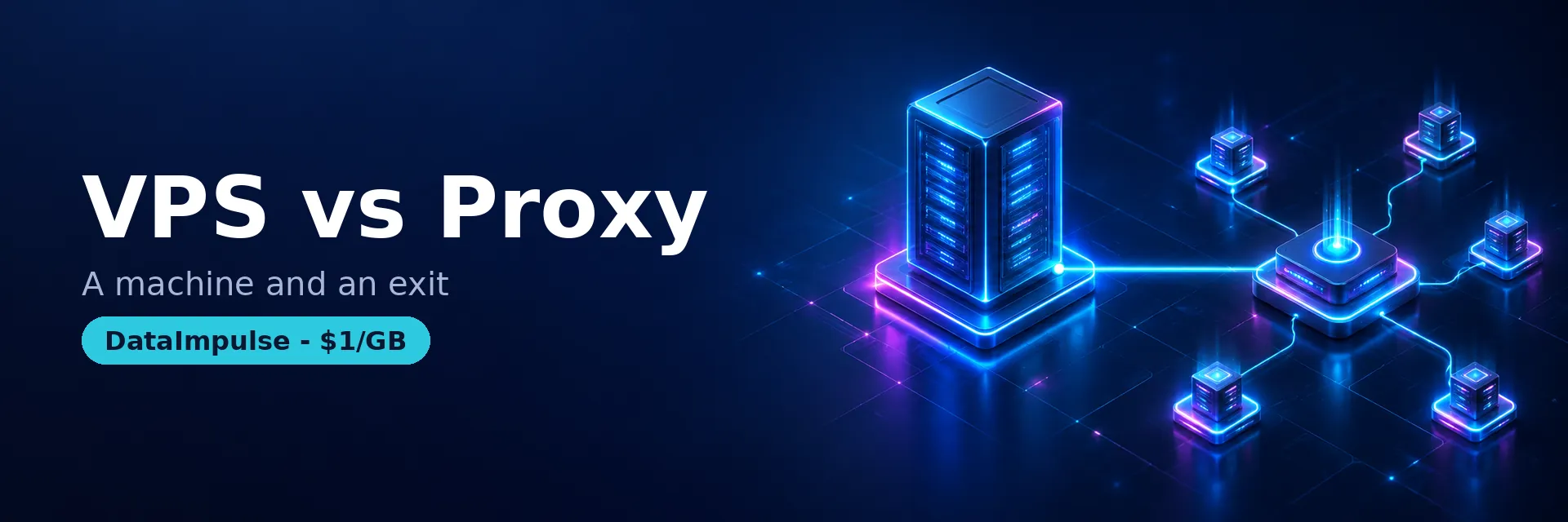 VPS versus proxy compared - DataImpulse